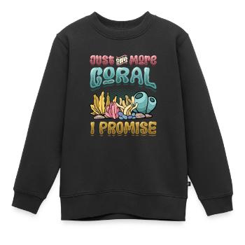 Nur Noch Eine Koralle Verspreche Ich, Riffbecken - Kinder Premium Organic Sweatshirt - Schwarz - Vorne - AI Model Kid Female (0cm)