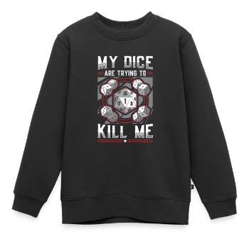 Mes dés essaient de me tuer - Sweat Premium enfant bio - noir - Devant - AI Model Kid Female (0cm)