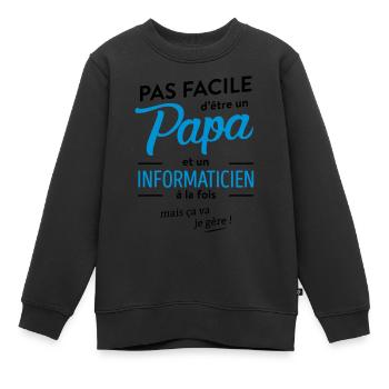 Papa informaticien - Sweat Premium enfant bio - noir - Devant - AI Model Kid Female (0cm)