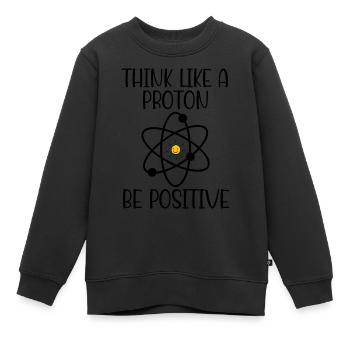 Denken Sie wie ein Proton, seien Sie positiv - Kinder Premium Organic Sweatshirt - Schwarz - Vorne - AI Model Kid Female (0cm)