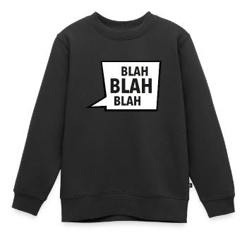 Blah Blah Blah - Kinder Premium Organic Sweatshirt - Schwarz - Vorne - AI Model Kid Female (0cm)