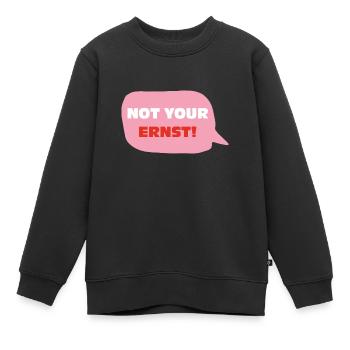 Not your ernst - Kinder Premium Organic Sweatshirt - Schwarz - Vorne - AI Model Kid Female (0cm)