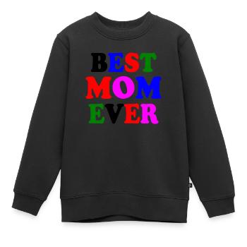 Best mom ever - Kinder Premium Organic Sweatshirt - Schwarz - Vorne - AI Model Kid Female (0cm)