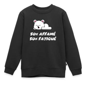 50% affamé 50% fatigué - Sweat Premium enfant bio - noir - Devant - AI Model Kid Female (0cm)