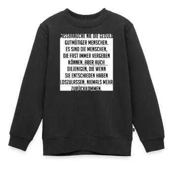 Geduld - gutmütig - loslassen - zurückkommen - Kinder Premium Organic Sweatshirt - Schwarz - Vorne - AI Model Kid Female (0cm)
