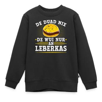 De Duad Nix Leberkas Boarisch Bayrisch Leberkäse - Kinder Premium Organic Sweatshirt - Schwarz - Vorne - AI Model Kid Female (0cm)