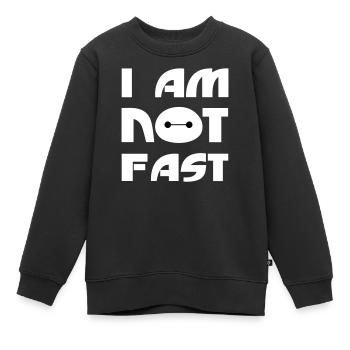 I Am Not Fast - Sweat Premium enfant bio - noir - Devant - AI Model Kid Female (0cm)
