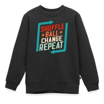 Shuffle, Ball, Change, Repeat Tap Dancer Tap Dance - Kinder Premium Organic Sweatshirt - Schwarz - Vorne - AI Model Kid Female (0cm)