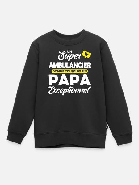 ambulancier et papa / papa exceptionnel - Sweat Premium enfant bio - noir
