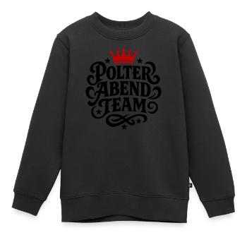 Polter Abend Team - Kinder Premium Organic Sweatshirt - Schwarz - Vorne - AI Model Kid Female (0cm)