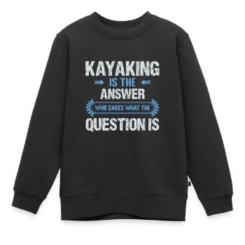 Faire du kayak est la réponse - Sweat Premium enfant bio - noir - Devant - AI Model Kid Female (0cm)