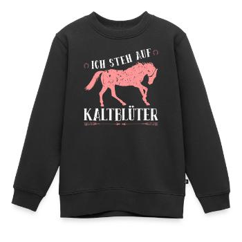 Ich Steh Auf Kaltblüter Pferde Reiten Reitsport - Kinder Premium Organic Sweatshirt - Schwarz - Vorne - AI Model Kid Female (0cm)