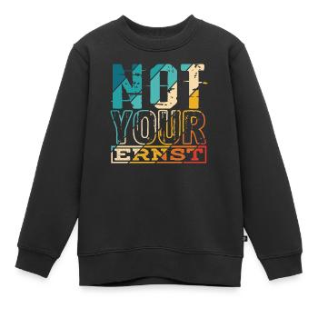 Not Your Ernst Nicht dein Ernst Denglisch als Gesc - Kinder Premium Organic Sweatshirt - Schwarz - Vorne - AI Model Kid Female (0cm)