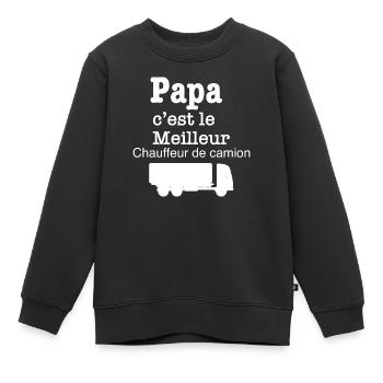 Papa c est le meilleur Chauffeur de camion - Sweat Premium enfant bio - noir - Devant - AI Model Kid Female (0cm)