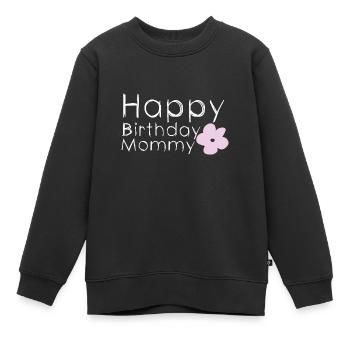 Happy birthday mommy - Kinder Premium Organic Sweatshirt - Schwarz - Vorne - AI Model Kid Female (0cm)