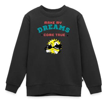 LASS MEINE TRÄUME WAHR WERDEN - Kinder Premium Organic Sweatshirt - Schwarz - Vorne - AI Model Kid Female (0cm)