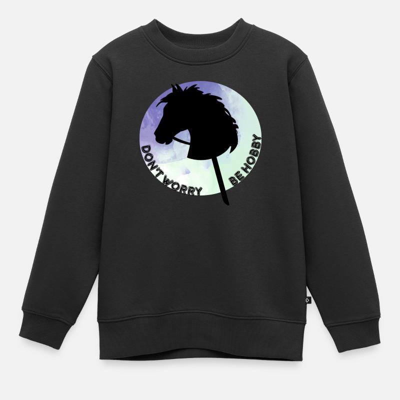 MACH DIR KEINE SORGEN, SEI HOBBY - Kinder Premium Organic Sweatshirt - Schwarz