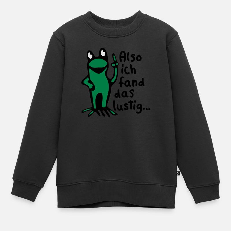 Frosch + Spruch - Kinder Premium Organic Sweatshirt - Schwarz