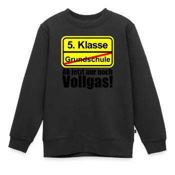 5. Klasse Grundschule Schild Vollgas fun Sprüche - Kinder Premium Organic Sweatshirt - Schwarz - Vorne - AI Model Kid Female (0cm)
