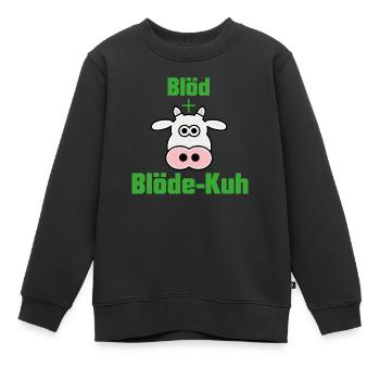 Blöde Kuh Spruch Geschenk provokant Rind Dumm Frau - Kinder Premium Organic Sweatshirt - Schwarz - Vorne - AI Model Kid Female (0cm)
