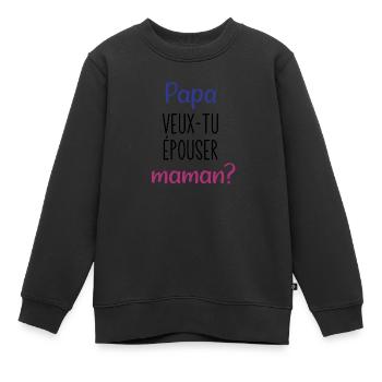 papa veux tu épouser maman - Sweat Premium enfant bio - noir - Devant - AI Model Kid Female (0cm)