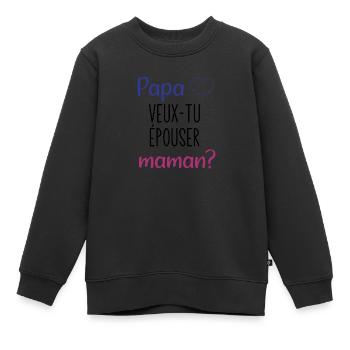 papa veux tu épouser maman - Sweat Premium enfant bio - noir - Devant - AI Model Kid Female (0cm)