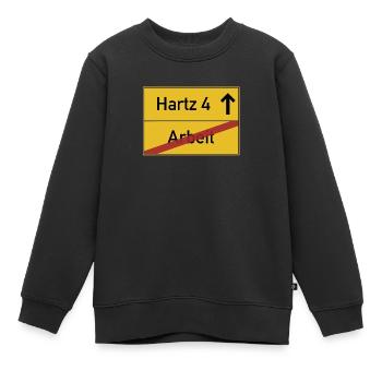 Arbeit zu Ende - Hartz 4 Ortsschild - Kinder Premium Organic Sweatshirt - Schwarz - Vorne - AI Model Kid Female (0cm)