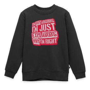 I m not arguing - Kids Premium Organic Sweatshirt - black - Front - AI Model Kid Female (0cm)