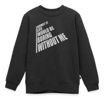 vie ennuyeuse sans moi - Sweat Premium enfant bio - noir - Devant - AI Model Kid Female (0cm)