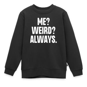 Moi bizarre toujours - Sweat Premium enfant bio - noir - Devant - AI Model Kid Female (0cm)