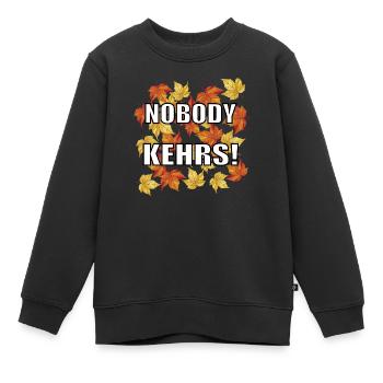 Herbst Spruch "Nobody Kehrs!" lustiges Design - Kinder Premium Organic Sweatshirt - Schwarz - Vorne - AI Model Kid Female (0cm)