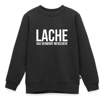 Lache das verwirrt Menschen - Kinder Premium Organic Sweatshirt - Schwarz - Vorne - AI Model Kid Female (0cm)