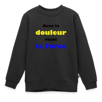 Avec la douleur vient la Force - Sweat Premium enfant bio - noir - Devant - AI Model Kid Female (0cm)