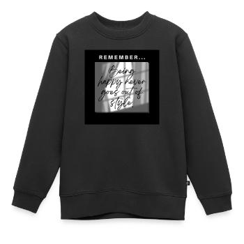 Being happy never goes out of style - Sweat Premium enfant bio - noir - Devant - AI Model Kid Female (0cm)