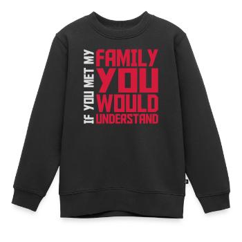 you would understand quote - Kids Premium Organic Sweatshirt - black - Front - AI Model Kid Female (0cm)