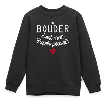 bouder c est mon super pouvoir - Sweat Premium enfant bio - noir - Devant - AI Model Kid Female (0cm)