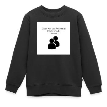 Einer von uns beiden ist klüger als du - Kinder Premium Organic Sweatshirt - Schwarz - Vorne - AI Model Kid Female (0cm)