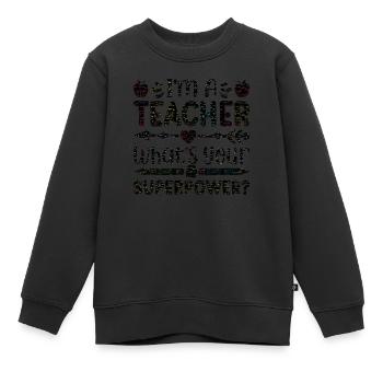 I'm a teacher Teacher Superpower superpower math - Kids Premium Organic Sweatshirt - black - Front - AI Model Kid Female (0cm)