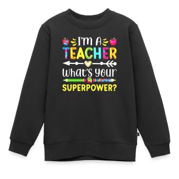 I'm a teacher Teacher Superpower superpower math - Kids Premium Organic Sweatshirt - black - Front - AI Model Kid Female (0cm)