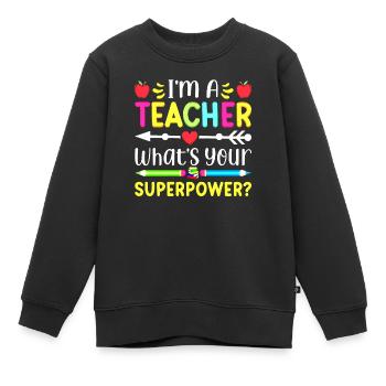 I'm a teacher Teacher Superpower superpower math - Kids Premium Organic Sweatshirt - black - Front - AI Model Kid Female (0cm)