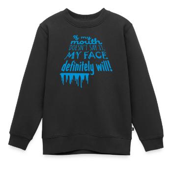 Mon visage le fera certainement - Sweat Premium enfant bio - noir - Devant - AI Model Kid Female (0cm)