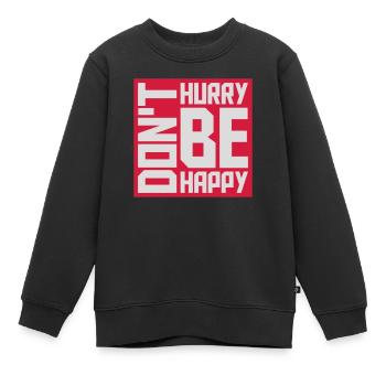 dont hurry be happy - Kinder Premium Organic Sweatshirt - Schwarz - Vorne - AI Model Kid Female (0cm)