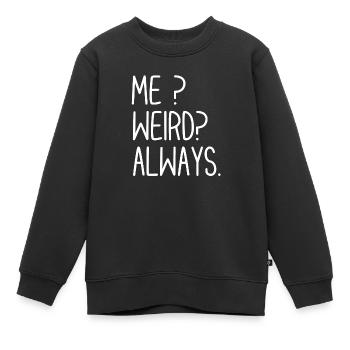 Moi bizarre toujours - Sweat Premium enfant bio - noir - Devant - AI Model Kid Female (0cm)