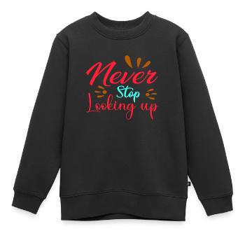 Never Stop Looking up - Kinder Premium Organic Sweatshirt - Schwarz - Vorne - AI Model Kid Female (0cm)