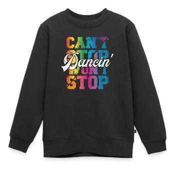 Can't Stop won't Stop Dancin - Kinder Premium Organic Sweatshirt - Schwarz - Vorne - AI Model Kid Female (0cm)