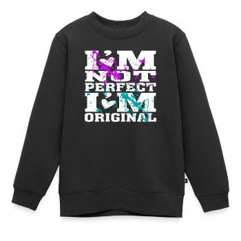 I´m not Perfect I´m Original - Kinder Premium Organic Sweatshirt - Schwarz - Vorne - AI Model Kid Female (0cm)