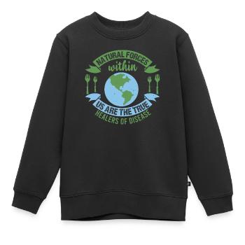 LES FORCES NATURELLES EN NOUS SONT LES VÉRITABLES GUÉRISSEURS DE - Sweat Premium enfant bio - noir - Devant - AI Model Kid Female (0cm)