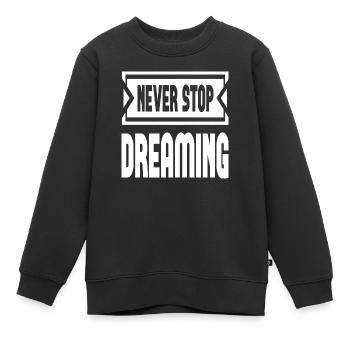 N’arrêtez jamais de rêver - Sweat Premium enfant bio - noir - Devant - AI Model Kid Female (0cm)