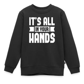 It´s All In Your Hands - Kinder Premium Organic Sweatshirt - Schwarz - Vorne - AI Model Kid Female (0cm)