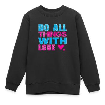 Do All Things With Love - Kinder Premium Organic Sweatshirt - Schwarz - Vorne - AI Model Kid Female (0cm)